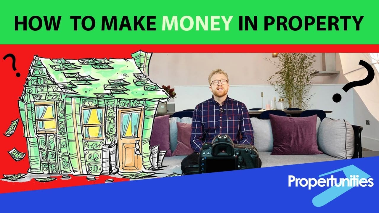 How do you make money in property?